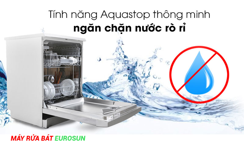 Công nghệ Aqua Stop ngăn nước rò rỉ được tích hợp trong máy rửa bát Eurosun