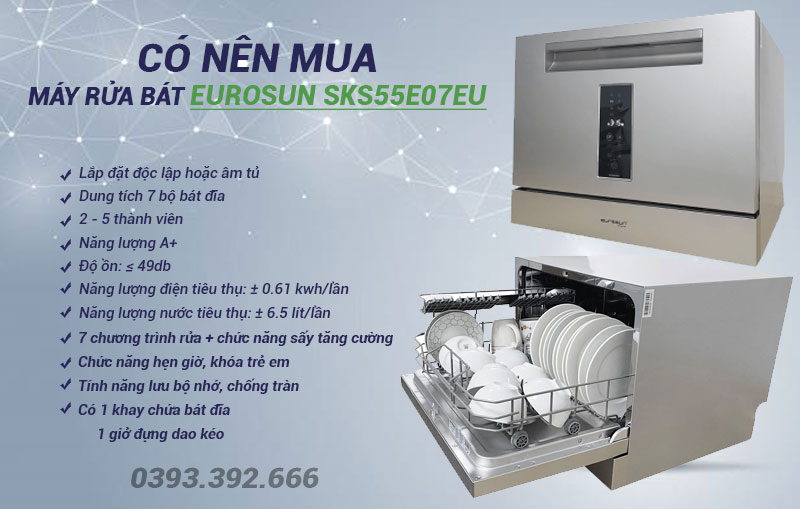 Có nên mua máy rửa bát Eurosun SKS55E07EU