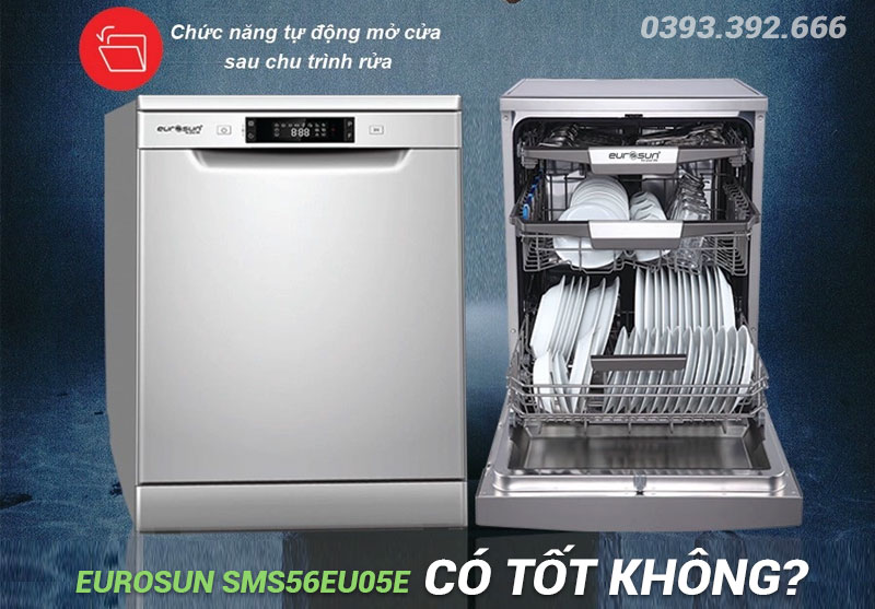 Máy rửa bát EUROSUN SMS56EU05E Serial 6 có tốt không?