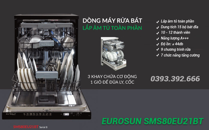 Máy rửa bát EUROSUN SMS80EU21BT được thiết kế để lắp đặt âm tủ toàn phần